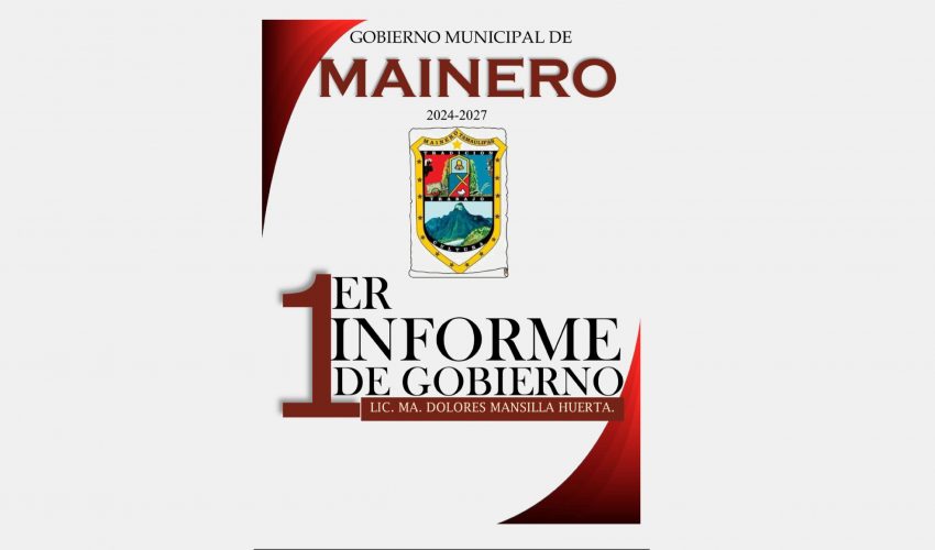 Primer Informe de Gobierno de la Alcaldesa Ma. Dolores Mansilla Huerta